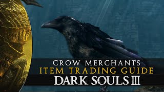 Dark Souls 3  Crow Merchants and Trading List  Location Guide [upl. by Melville]