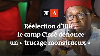 Réélection d’IBK  un « trucage monstrueux » pour le camp Cissé [upl. by Naira720]