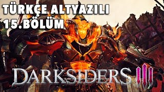 İNTİKAM İÇİN  Darksiders 3 TÜRKÇE ALTYAZILI 15BÖLÜM [upl. by Enomar]