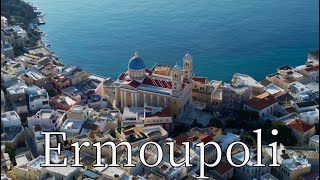 Emroupoli Island Syros Cyclades Greece  by drone 4K cyclades [upl. by Sairu306]