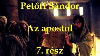 Petőfi Sándor  Az apostol 7 rész  hangoskönyv [upl. by Pansir]