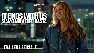 It Ends With Us  Siamo noi a dire basta  Dal 21 agosto al cinema  Trailer Ufficiale [upl. by Yrad873]