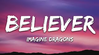 Imagine Dragons  Believer Lyrics [upl. by Nitsyrc]