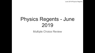 Physics Regents June 2019 MC Walkthrough [upl. by Jeri]