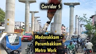 Medavakkam  Perumbakkam Metro Work  Corridor 5  Nearest station to East Tambaram [upl. by Veradis161]