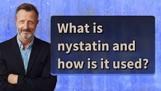 nystatin  Uses Dosage Side Effects amp Mechanism  Mycostatin [upl. by Yllom]