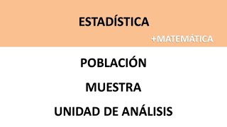 Estadística Población muestra y unidad de análisis [upl. by Sukram]