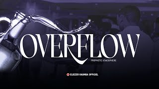 OVERFLOW PROPHETIC ATMOSPHERE 1 by Eliezer Kaumba instrumental revival holyspirit [upl. by Fabriane304]