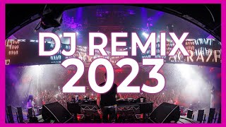 DJ REMIX SONGS 2023  Remixes amp Mashups of Popular Songs 2023  DJ Remix Club Music Songs Mix 2022 🎉 [upl. by Kcinnay]