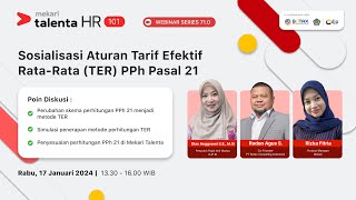 Talenta HR 101 Webinar Series 710 quotSosialisasi Aturan Tarif Efektif RataRata TER PPh Pasal 21quot [upl. by Eiralam296]