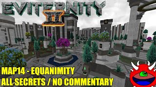 Doom 2 Eviternity 2  MAP14 Equanimity  All Secrets No Commentary Gameplay [upl. by Millham429]