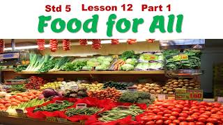 Food for All Std 5 Science Ch 12 Part 1 explanation in English Class 5 Lesson 12 J K Academy [upl. by Ardnazxela]