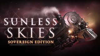 Sunless Skies Sovereign Edition  Gameplay Trailer [upl. by Tore]