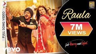 Raula Full Video  Jab Harry Met SejalShah Rukh Khan AnushkaDiljit DosanjhPritam [upl. by Onitnevuj]