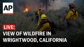 LIVE View of wildfire in Wrightwood California [upl. by Mildrid]