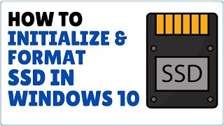 How to Initialize and Format New SSD in Windows 10 [upl. by Sally57]