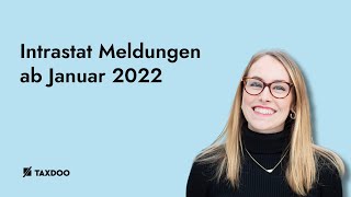 IntrastatMeldungen ab 2022 Aktuelle Änderungen für Onlinehändler und Steuerberater kompakt erklärt [upl. by Arleen]