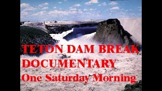 Teton dam break documentary  one saturday morning teton dam [upl. by Bengt]