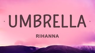 Rihanna  Umbrella Lyrics [upl. by Peterus533]