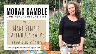 How to Make Simple Calendula Salve with Morag Gamble Our Permaculture Life [upl. by Thirza]