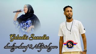 Shaadiyo Sharaf amp Abdifatah yare  Gabadhi Sanadka  Somali Music 2024 hees Cusub [upl. by Stephenson]