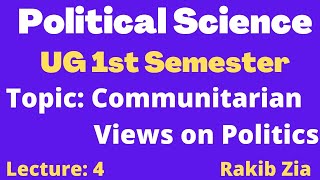 Political Science UG 1st Semester l Communitarian Views on Politics Lecture4 l kashmiruniversity [upl. by Josey]