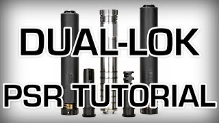 DUALLOK™ PSR™ Suppressor Tutorial [upl. by Airtap]