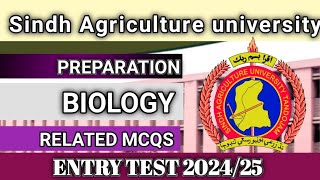 Sindh agriculture University tando jam Entry test preparation 202425biology [upl. by Nolos942]