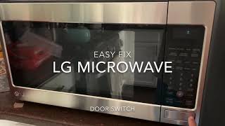 LG Microwave door switch EASY FIX [upl. by Anaejer8]