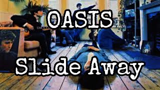 OASIS  Slide Away Lyric Video [upl. by Stubbs13]