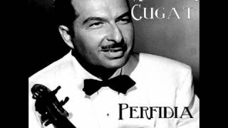 Xavier Cugat And His Orchestra  Perfidia [upl. by Egide]