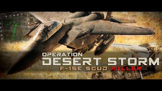 DCS WORLD  Operation Desert Storm F15E Scud Killer  4k Movie  by Hornet Productions [upl. by Oberstone]