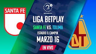 EN VIVO Santa Fe vs Tolima  Con Elmer Pérez Beto Serna José María Yepes y Laura Hernández [upl. by Nenad]