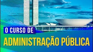 COMO É O CURSO DE ADMINISTRAÇÃO PÚBLICA  Trilha de Profissões [upl. by Gleason]