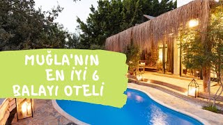 MUĞLANIN EN İYİ 6 BALAYI OTELİ  6 best honeymoon hotels in Muğla [upl. by Cohen]