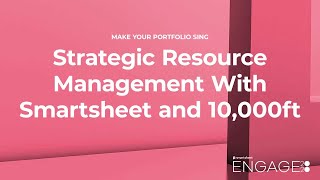 Strategic Resource Management With Smartsheet and 10000ft [upl. by Winther]