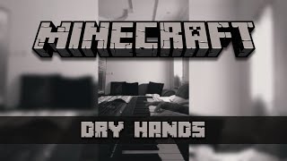 C418  Dry Hands Minecraft Piano Cover [upl. by Canica]