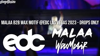 MALAA b2b Wax Motif EDC Las Vegas 2023  Drops Only [upl. by Rairb]