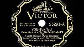 1936 HITS ARCHIVE You  Tommy Dorsey Edythe Wright vocal [upl. by Burney]