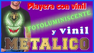 👕 PLAYERA VENOM con VINIL FOTOLUMINISCENTE y VINILES METÁLICOS [upl. by Biggs871]