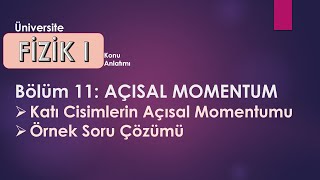 Fizik 1 Katı Cisimlerin Açısal Momentumu [upl. by Roosevelt725]