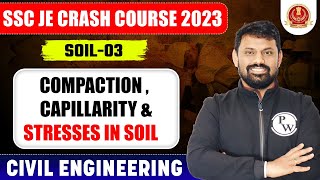 SSC JE 2023  Soil Mechanics  03  Compaction Capillarity amp Stresses in Soil  Civil Engineering [upl. by Jaala283]