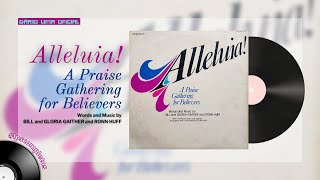 ALLELUIA  A PRAISE GATHERING FOR BELIEVERS FULL ALBUM [upl. by Iroj70]