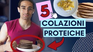 5 Idee per Una Colazione Proteica [upl. by Knowland]