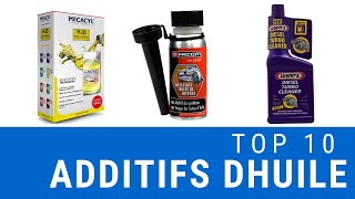 Les 10 Meilleurs Additifs Dhuile  Top 10 Lubrifiant et Comparatif [upl. by Atinahs]