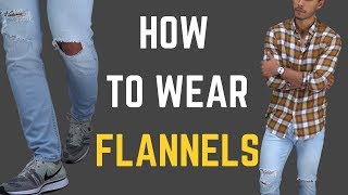 How to Wear Flannels 5 Ways [upl. by Rebmaed]