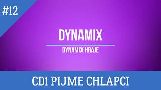 DYNAMIX  Dynamix Hraje CD1 Pijme Chlapci [upl. by Leugim]