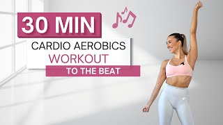 30 min CARDIO AEROBICS WORKOUT ♫  No Jumping  No Squats  Challenge Your Coordination [upl. by Eneg]