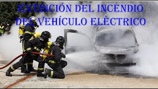 Extinción del incendio del vehículo eléctrico [upl. by Sirtimid]