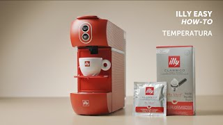 Come regolare la temperatura della tua macchina da caffè illy EASY [upl. by Kathi779]